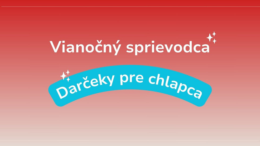 Vianočný sprievodca - darčeky pre chlapcov